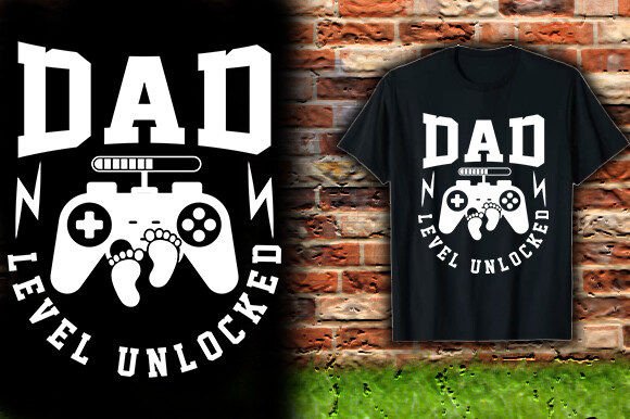 DAD LEVEL UNLOCKED TSHIRT DESIGN: Modern Graphic Design for Merch