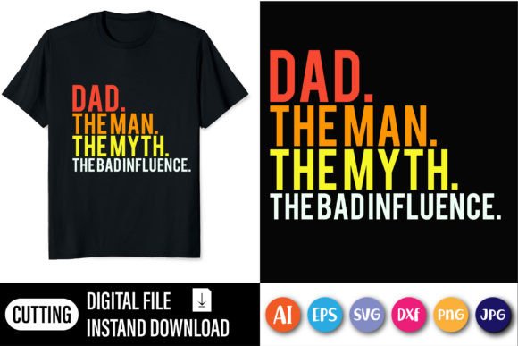 Dad the Man the Myth SVG T-Shirt Design