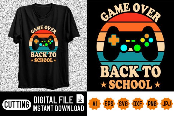 Game Over Back to School Shirt Design: Creative Assets for 2024