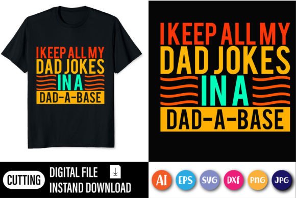 I Keep All My Dad Jokes SVG Shirt Design: A Designer's Asset