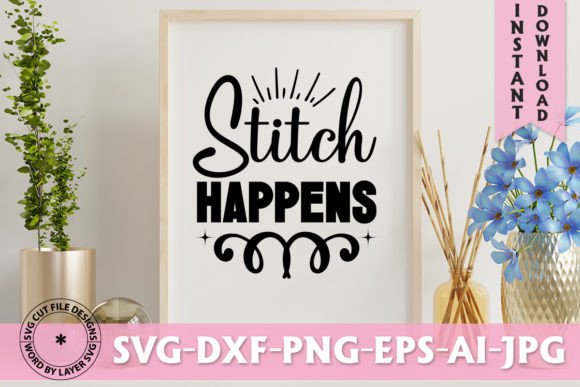 Stitch Happens SVG: A Versatile Design Asset