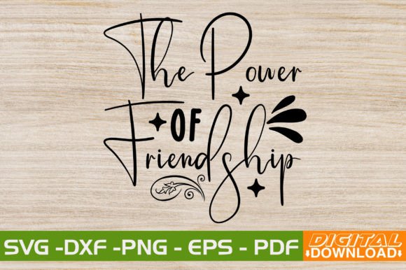 The Power of Friendship SVG Design