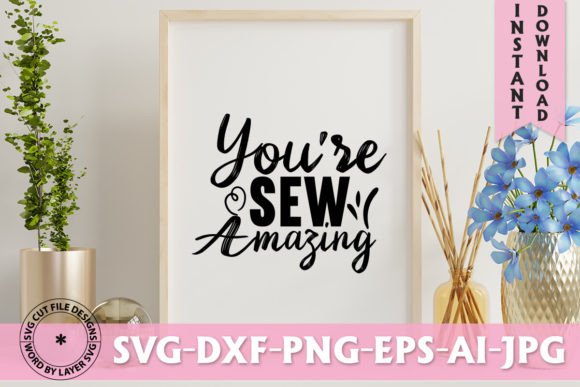 You're Sew Amazing SVG Design: A Creative Asset